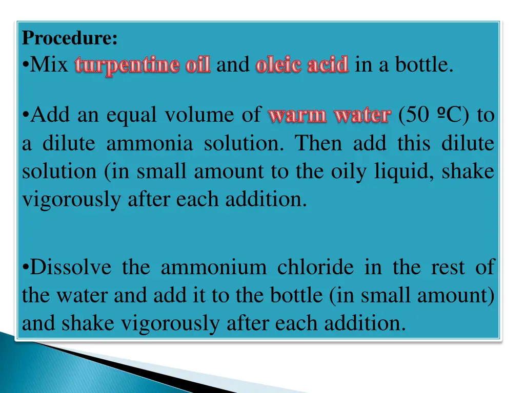 procedure mix turpentine oil and oleic acid