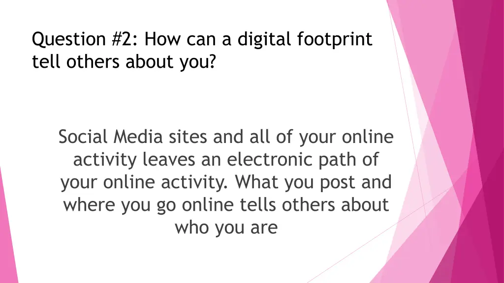 question 2 how can a digital footprint tell