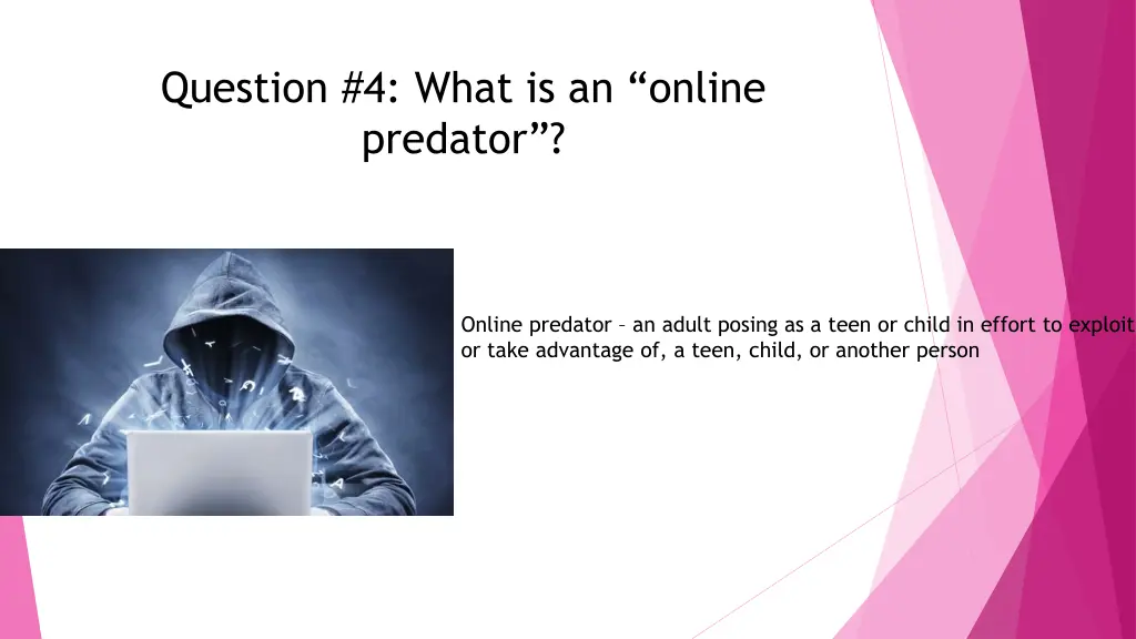 question 4 what is an online predator