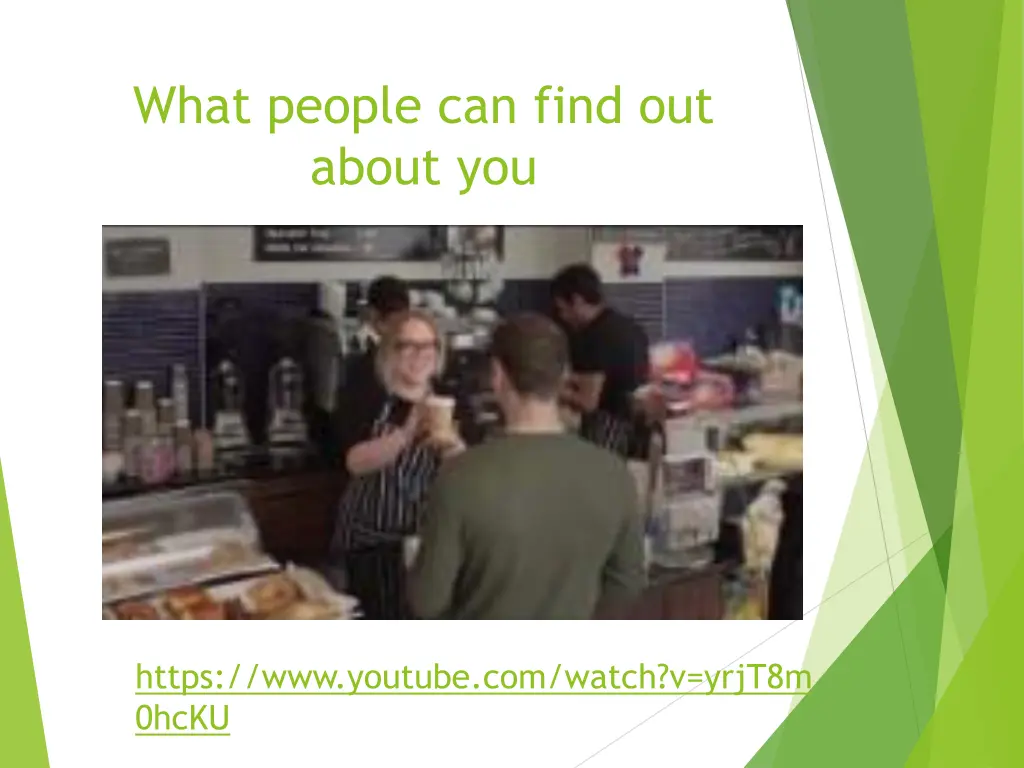 what people can find out about you