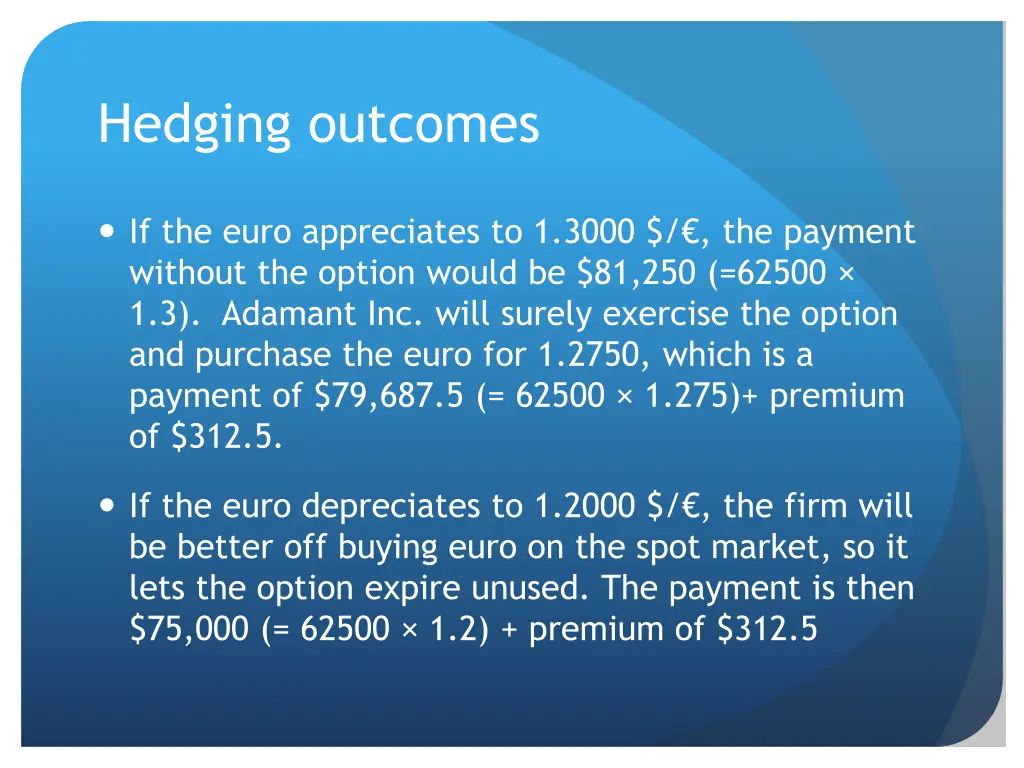 hedging outcomes