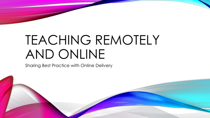 teaching remotely and online sharing best