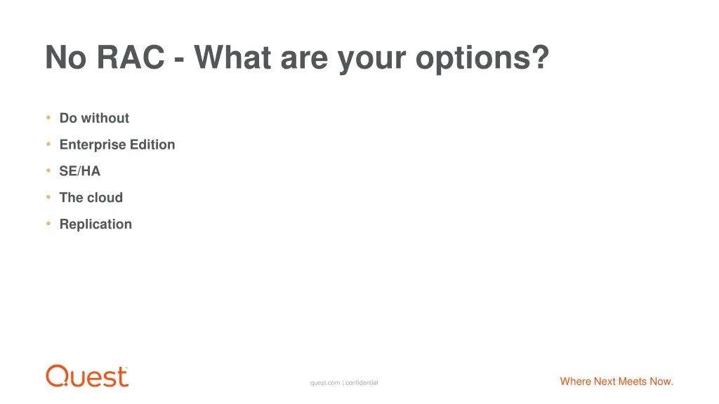 no rac what are your options