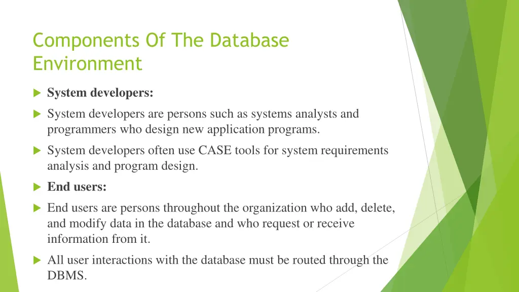 components of the database environment 4