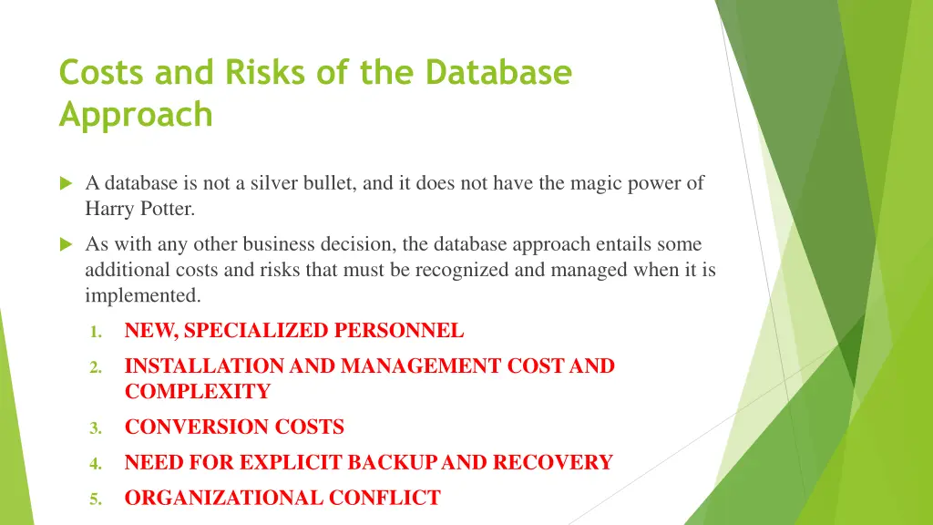 costs and risks of the database approach