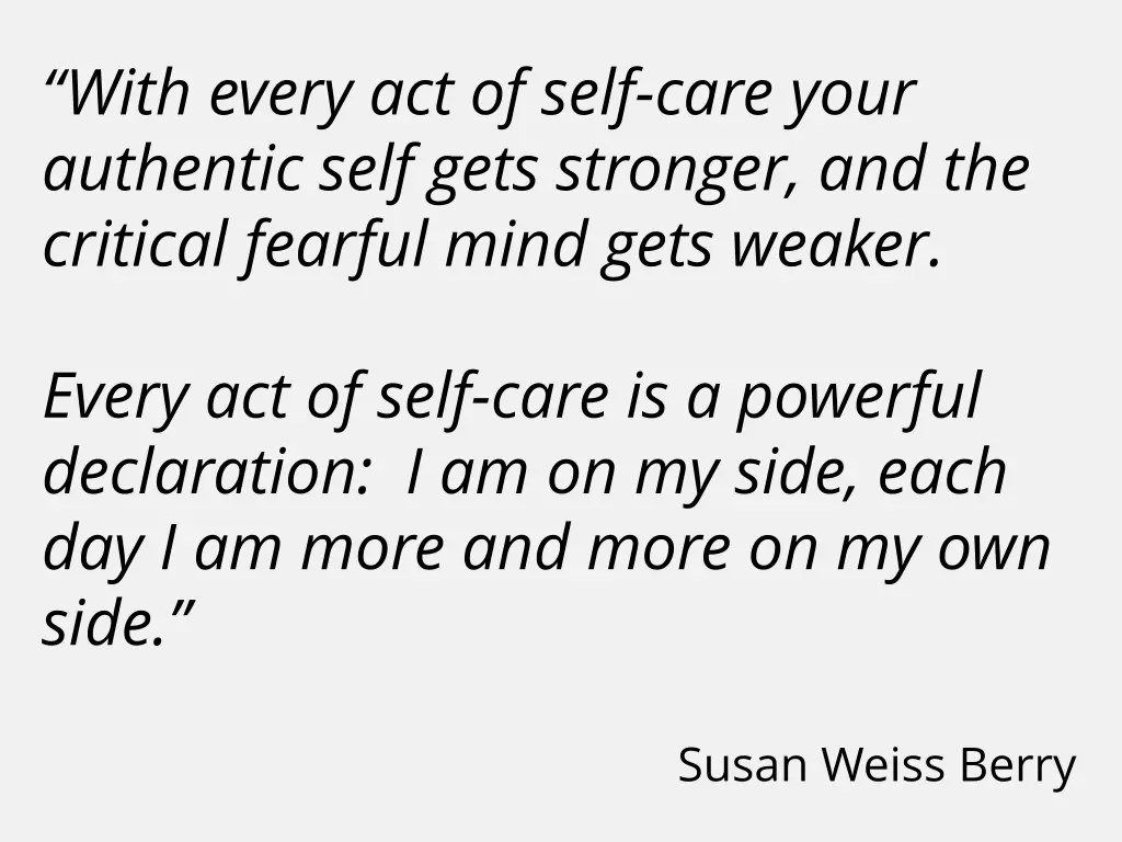 with every act of self care your authentic self