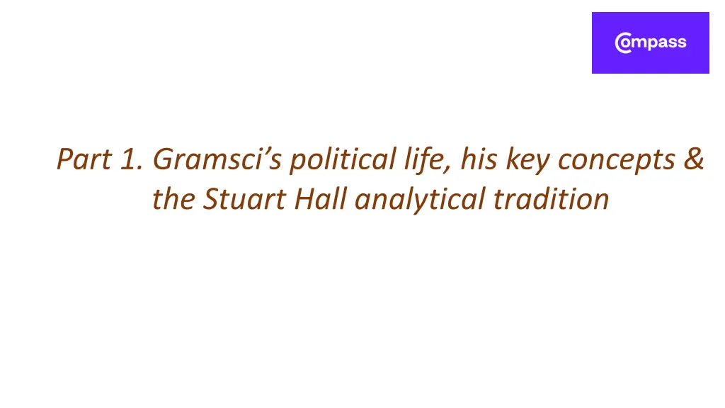 part 1 gramsci s political life his key concepts