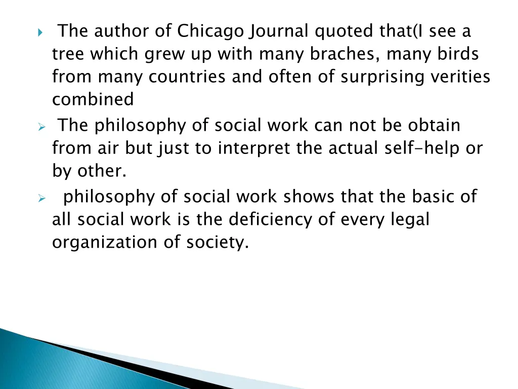 the author of chicago journal quoted that