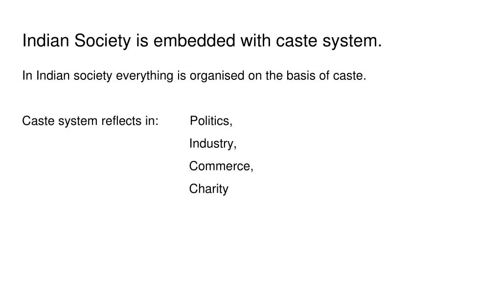 indian society is embedded with caste system