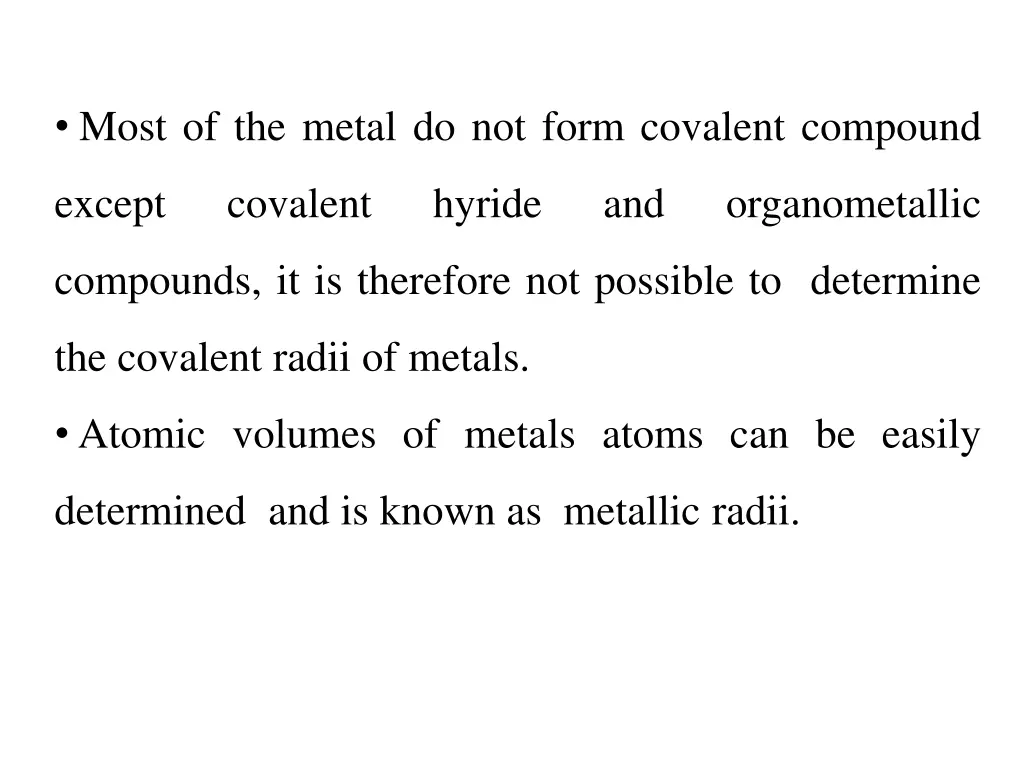 most of the metal do not form covalent compound