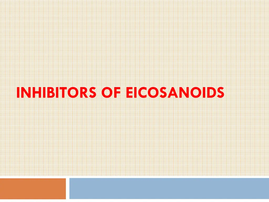 inhibitors of eicosanoids