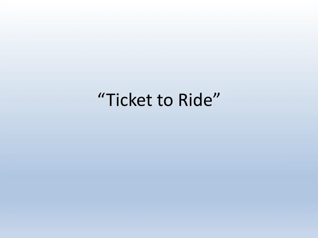 ticket to ride