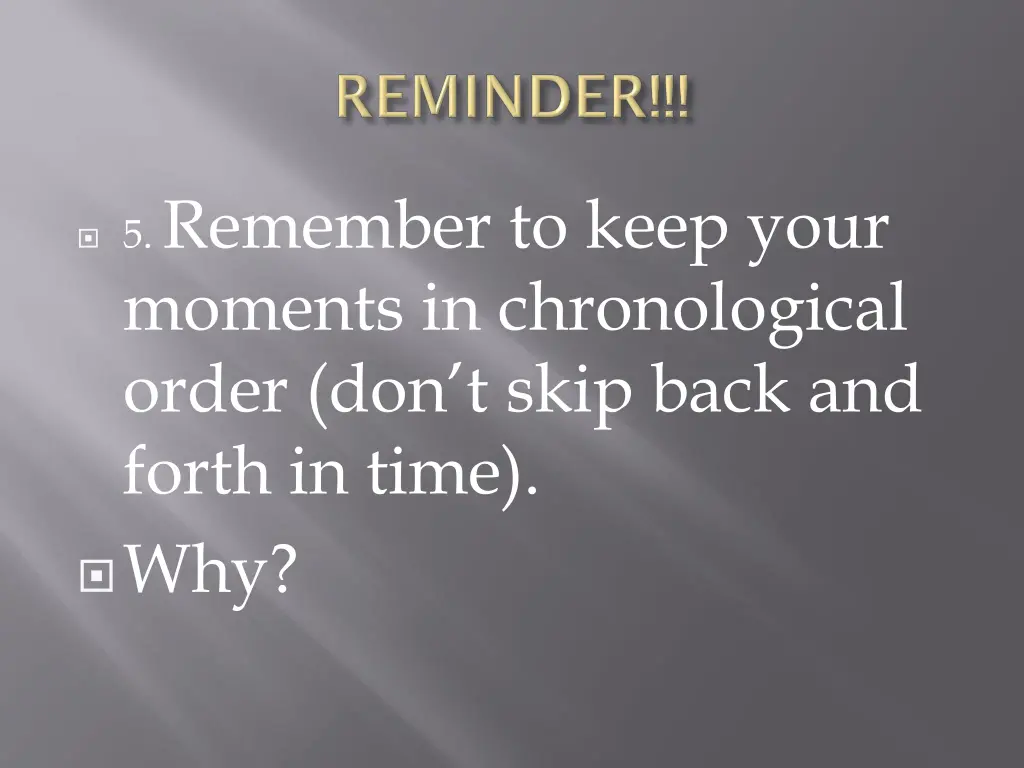 5 remember to keep your moments in chronological