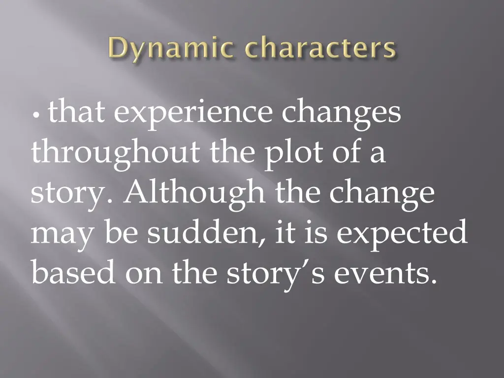 that experience changes throughout the plot