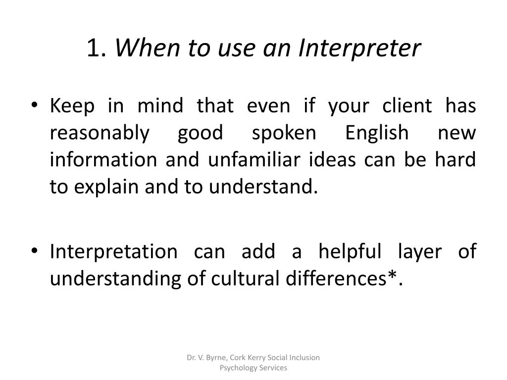 1 when to use an interpreter