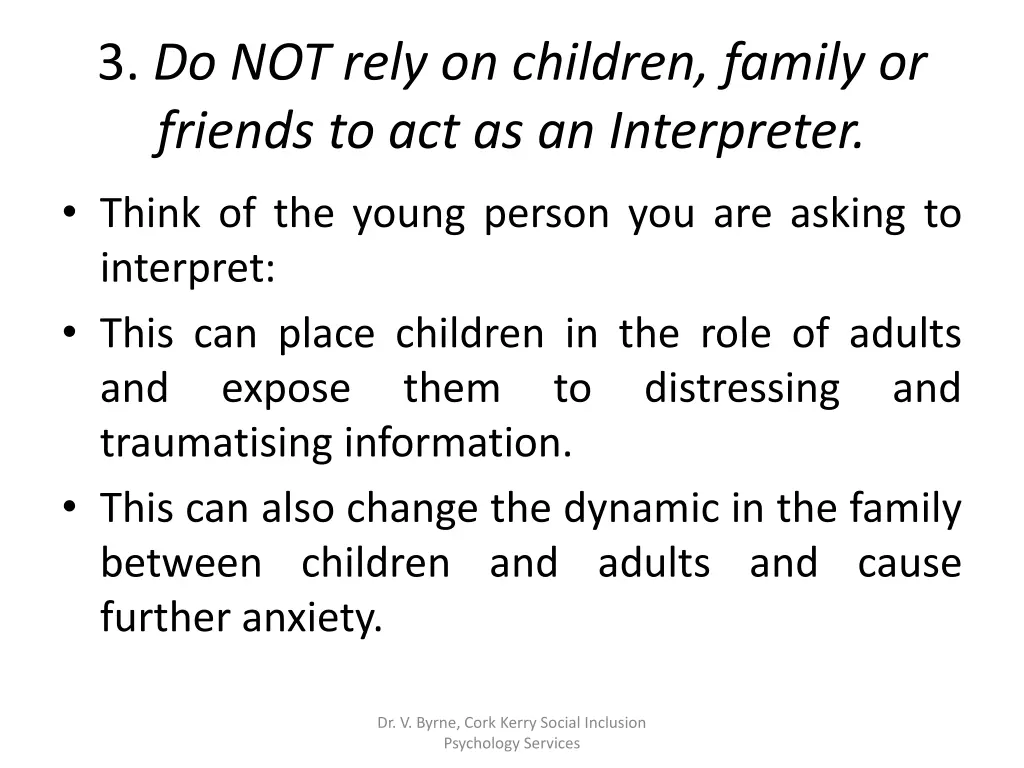 3 do not rely on children family or friends 1