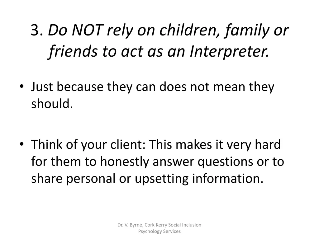 3 do not rely on children family or friends