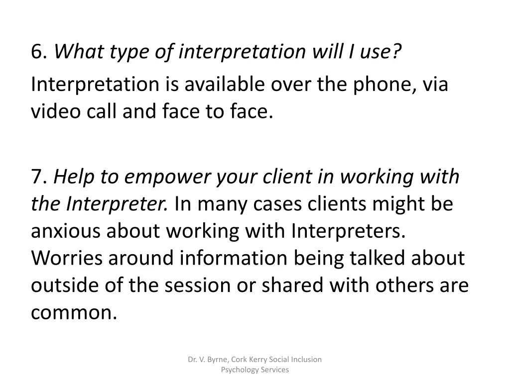 6 what type of interpretation will