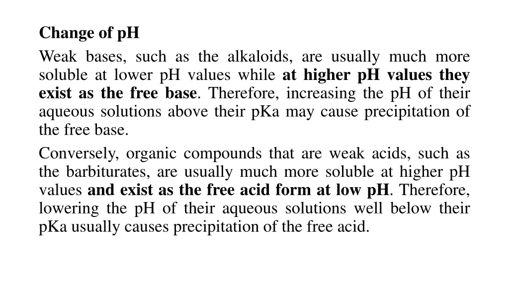 change of ph weak bases such as the alkaloids