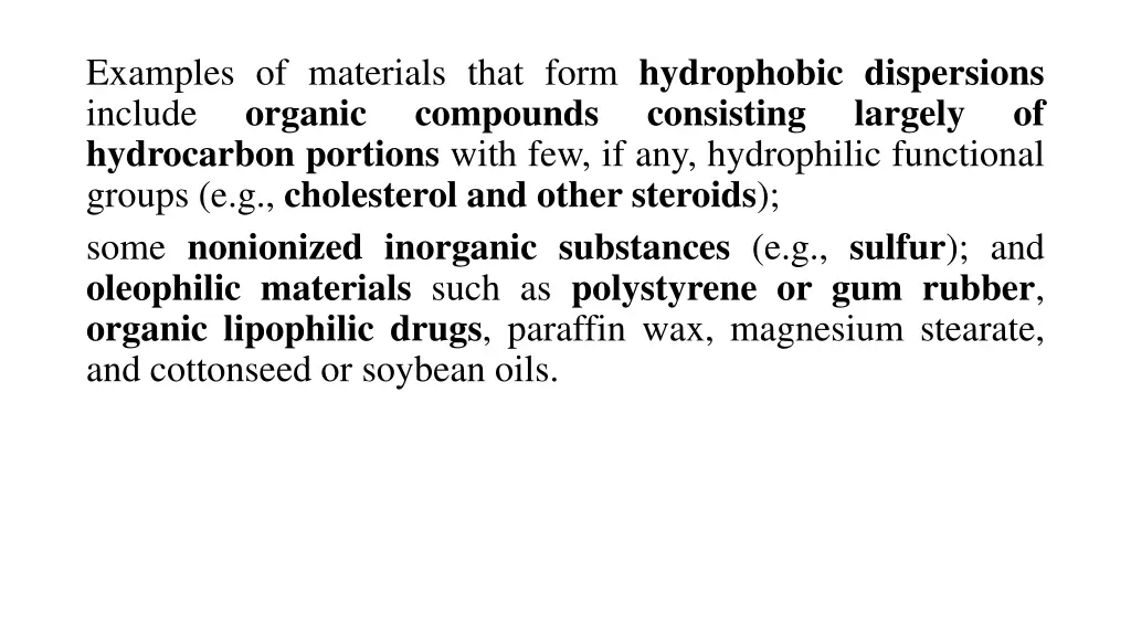 examples of materials that form hydrophobic