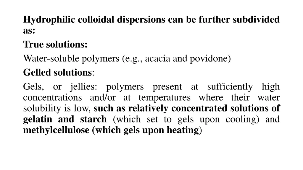 hydrophilic colloidal dispersions can be further