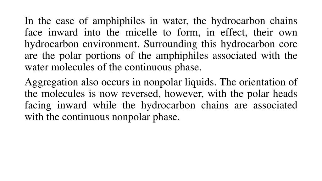 in the case of amphiphiles in water