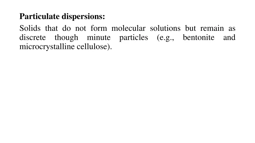 particulate dispersions solids that do not form