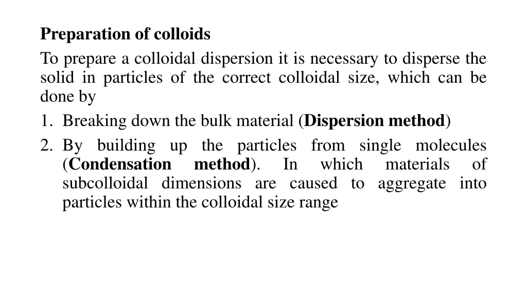 preparation of colloids to prepare a colloidal