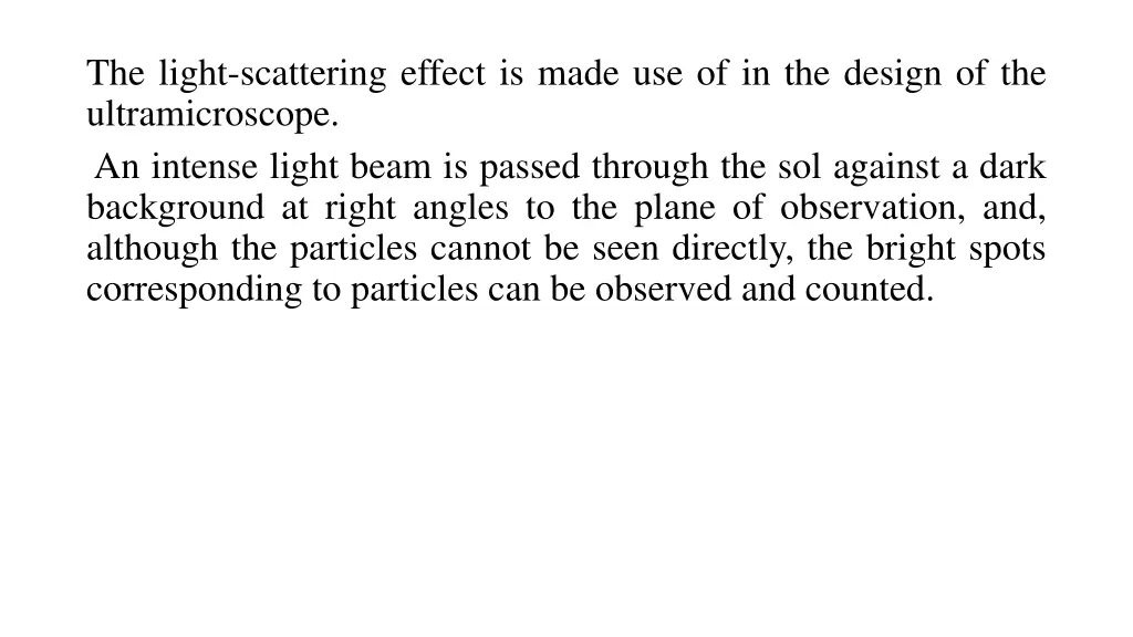 the light scattering effect is made