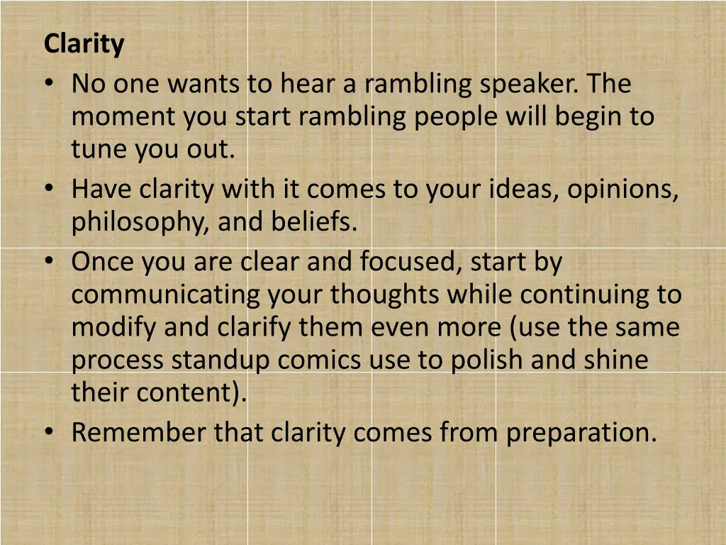 clarity no one wants to hear a rambling speaker