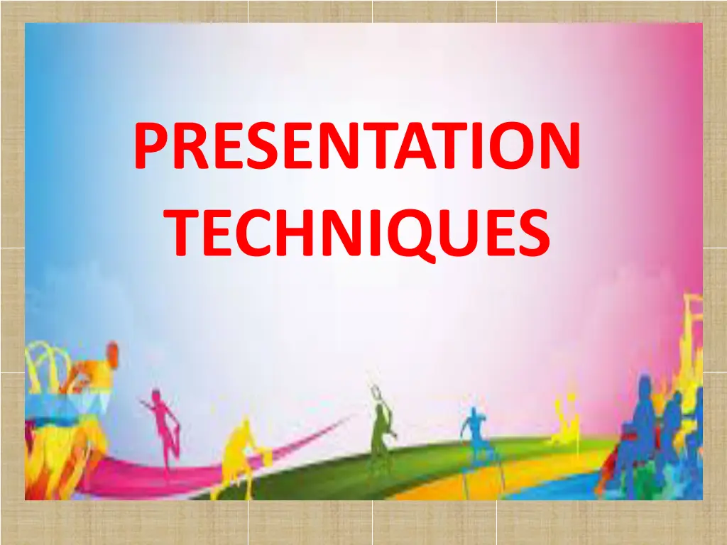 presentation techniques