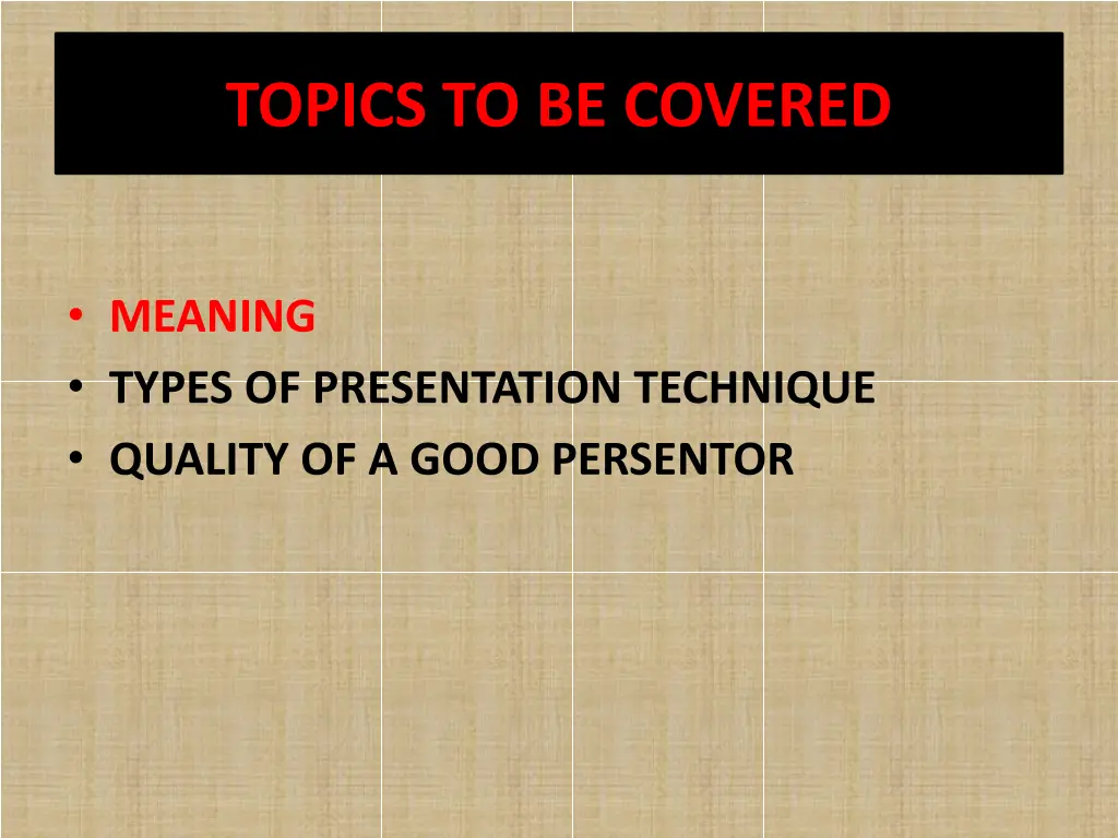 topics to be covered