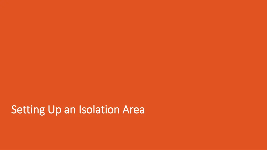 setting up an isolation area setting