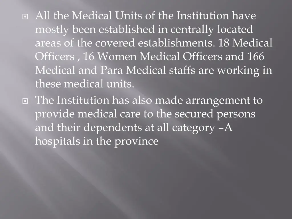 all the medical units of the institution have