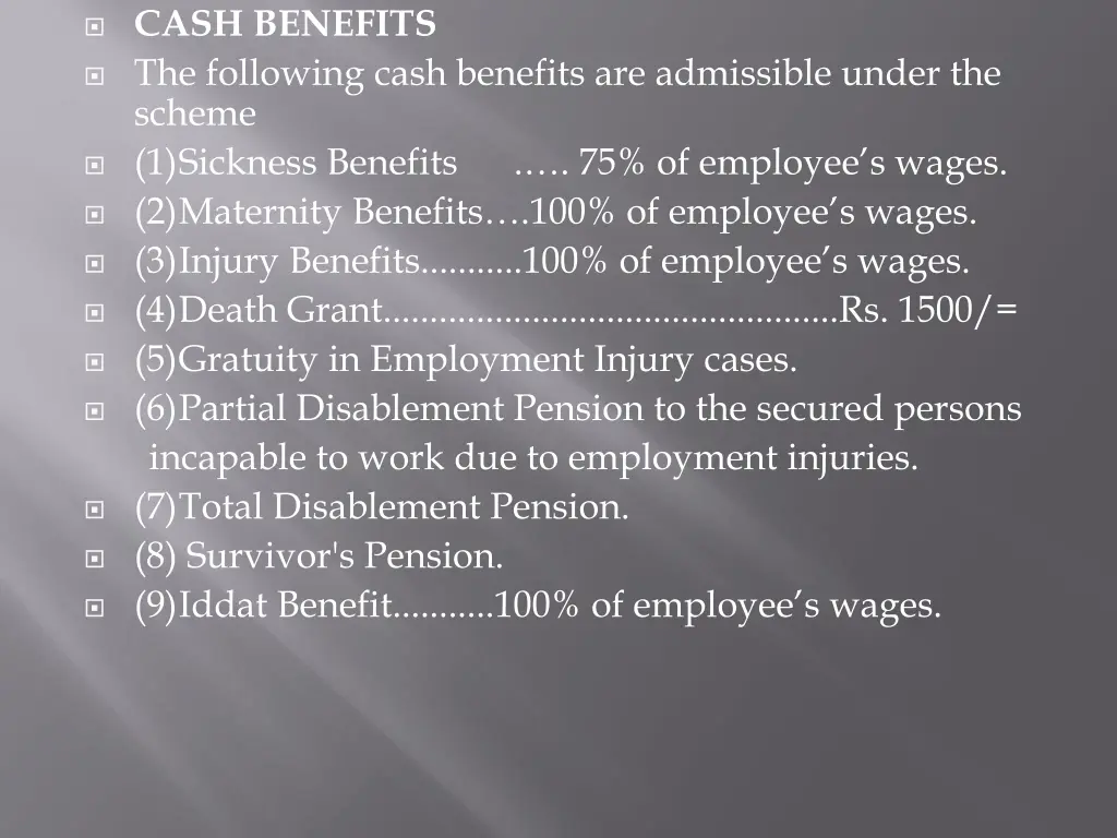 cash benefits the following cash benefits