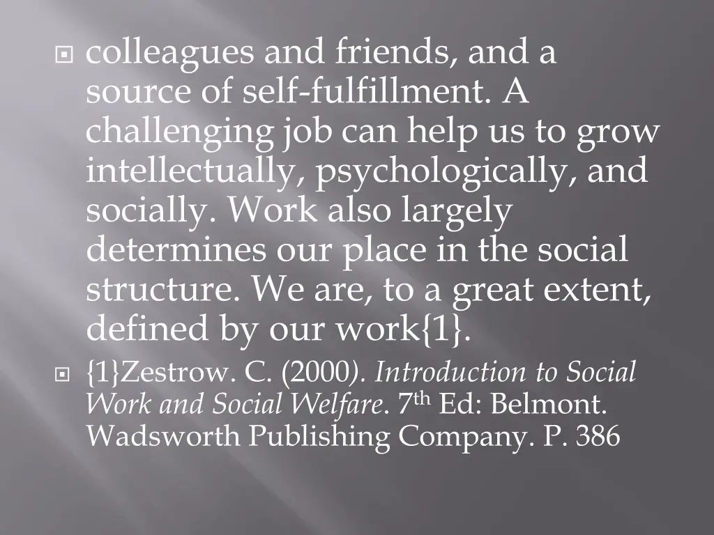 colleagues and friends and a source of self