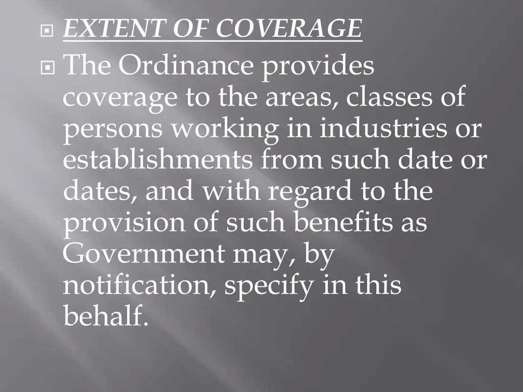 extent of coverage the ordinance provides