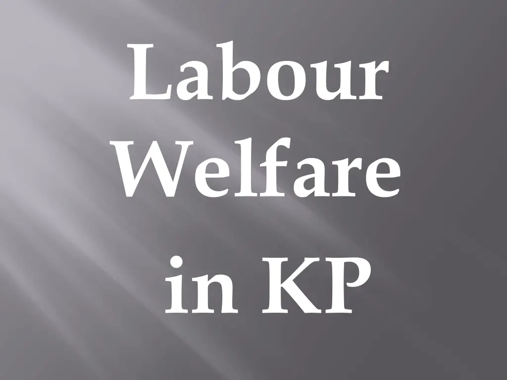 labour welfare in kp