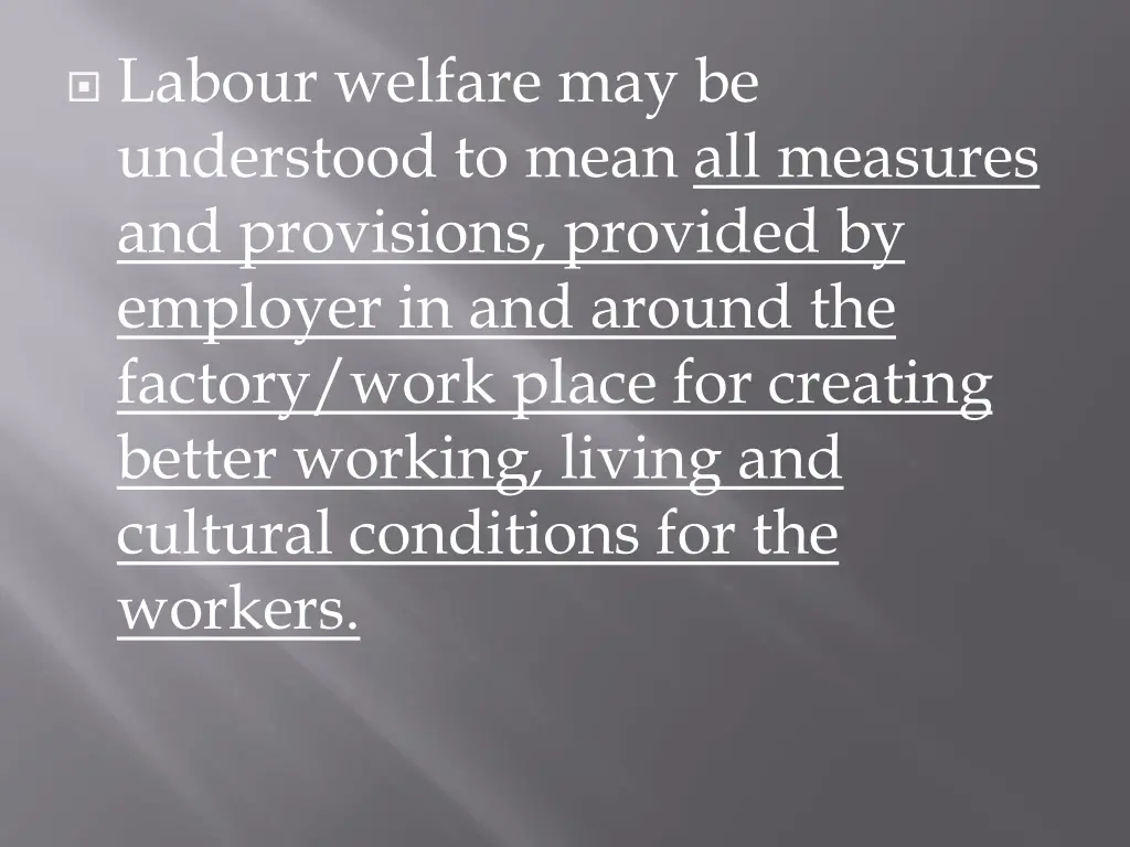 labour welfare may be understood to mean