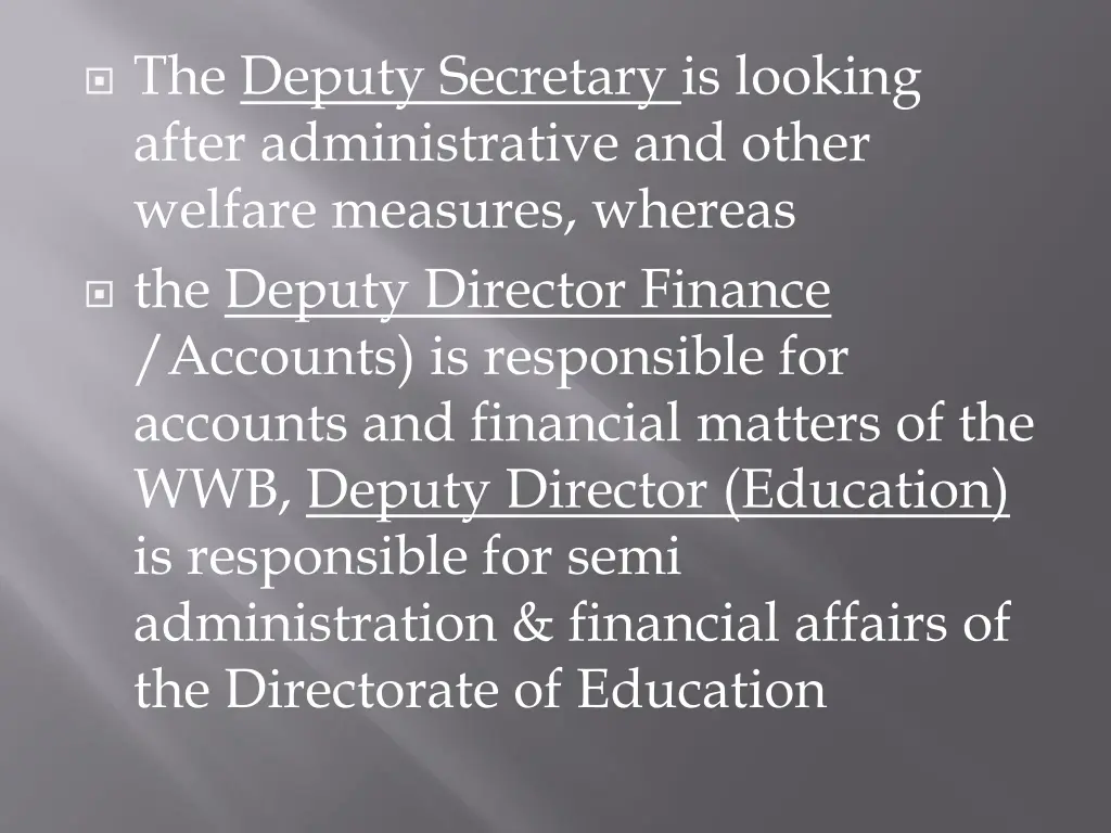 the deputy secretary is looking after