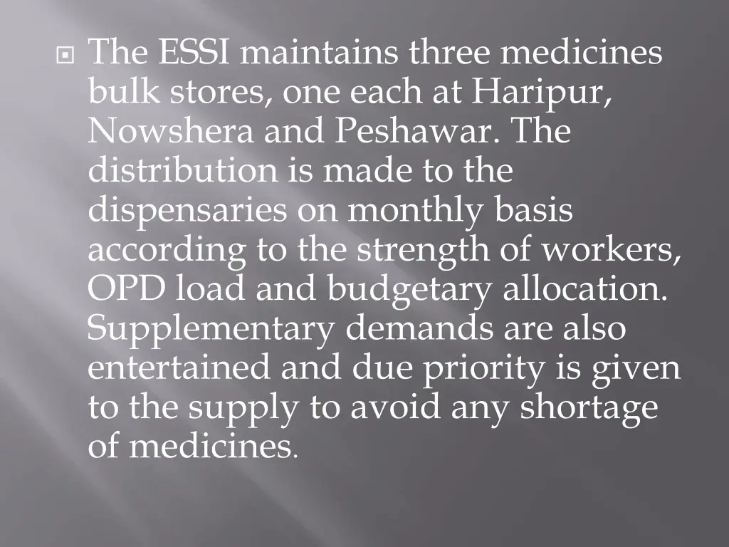 the essi maintains three medicines bulk stores