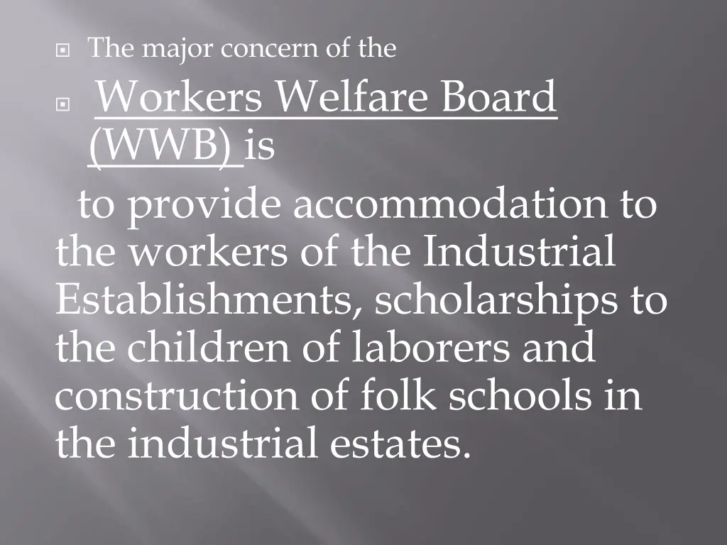 the major concern of the workers welfare board