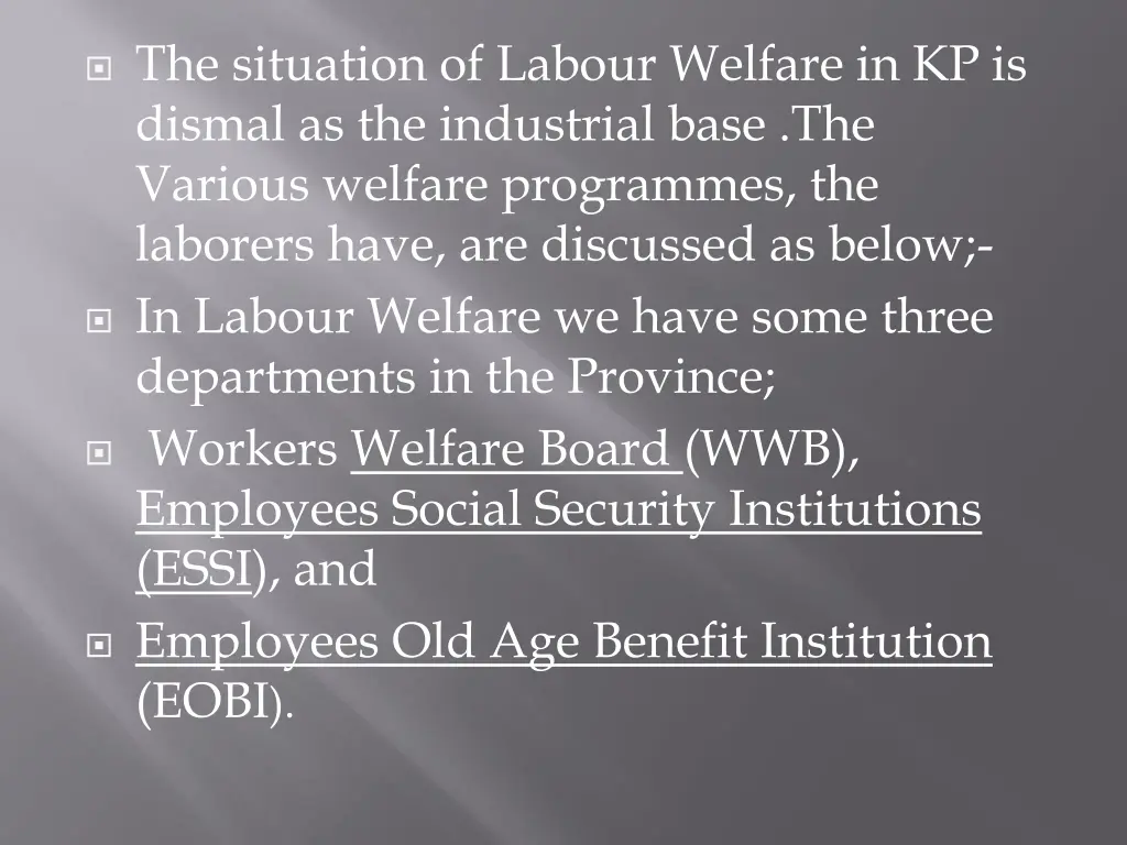 the situation of labour welfare in kp is dismal