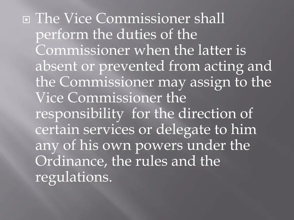 the vice commissioner shall perform the duties