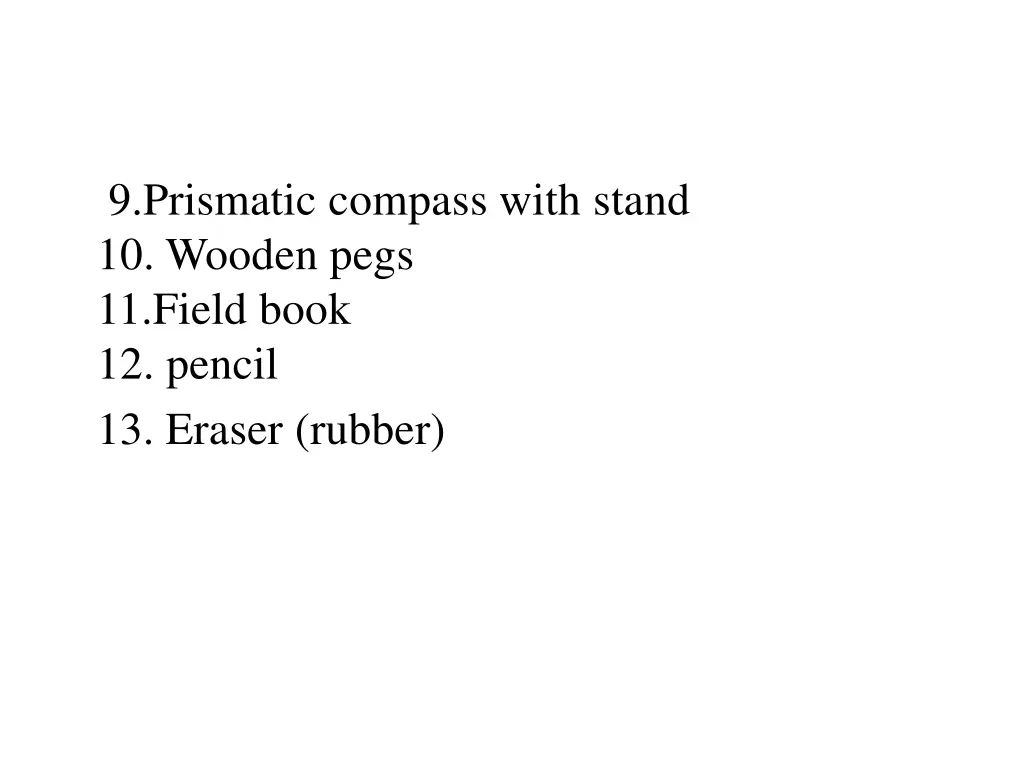 9 prismatic compass with stand 10 wooden pegs