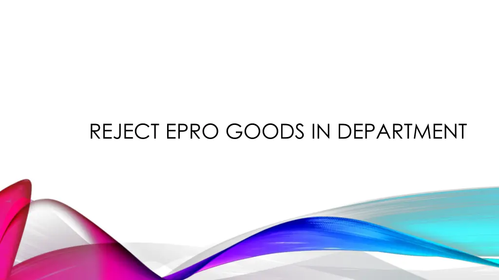 reject epro goods in department