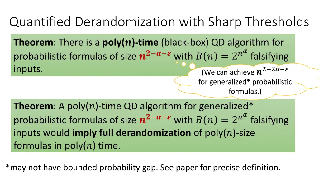 quantified derandomization with sharp thresholds