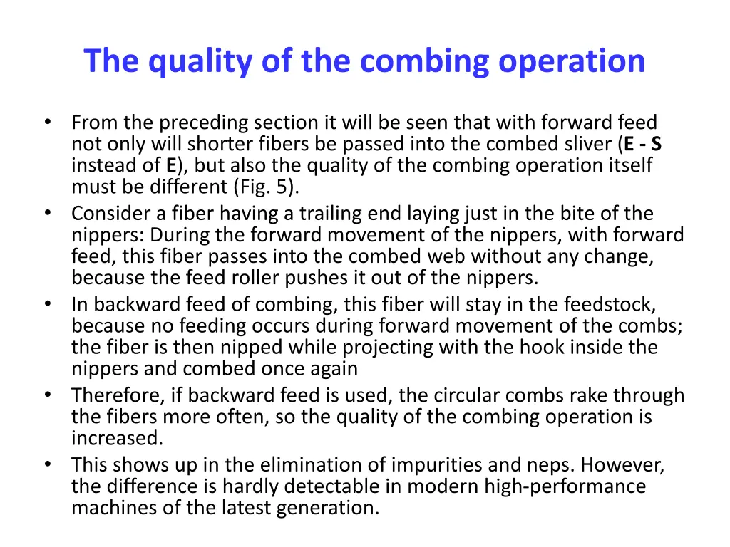 the quality of the combing operation