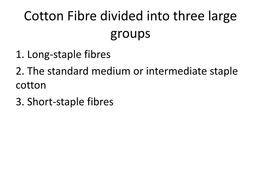 cotton fibre divided into three large groups