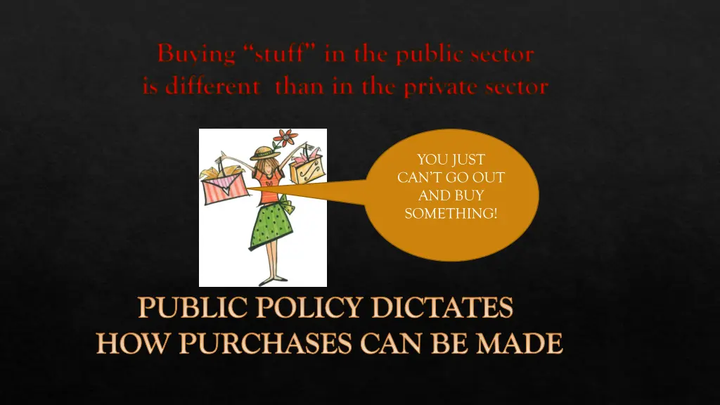 buying stuff in the public sector is different